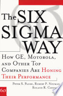 The Six Sigma way : how GE, Motorola, and other top companies are honing their performance /