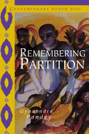 Remembering partition : violence, nationalism, and history in India /