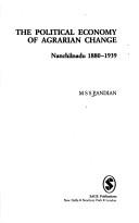 The political economy of agrarian change : Nanchilnadu, 1880-1939 /