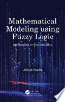 Mathematical modeling using fuzzy logic applications to sustainability /