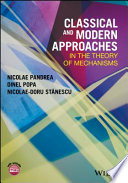 Classical and modern approaches in the theory of mechanisms /