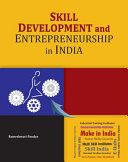 Skill development and entrepreneurship in India /