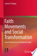 Faith Movements and Social Transformation : Guru Charisma in Contemporary India /