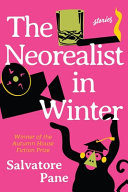 The neorealist in winter : stories /