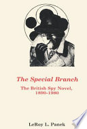 The special branch : the British spy novel, 1890-1980 /