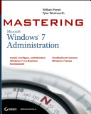Mastering Microsoft Windows 7 administration /