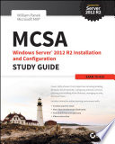 MCSA Windows Server 2012 R2 : installation and configuration study guide /