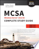 MCSA Windows Server 2012 R2 complete study guide /