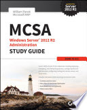 MCSA Windows Server 2012 R2 : administration study guide (exam 70-411) /