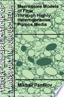 Macroscale models of flow through highly heterogeneous porous media /