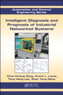 Intelligent diagnosis and prognosis of industrial networked systems /