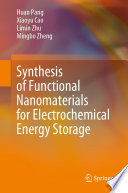 Synthesis of Functional Nanomaterials for Electrochemical Energy Storage /