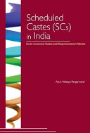 Scheduled Castes (Scs) in India : Socio-economic Status and Empowerment Policies /