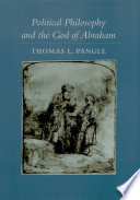 Political philosophy and the God of Abraham /