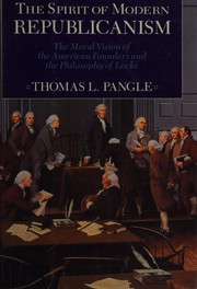 The spirit of modern republicanism : the moral vision of the American founders and the philosophy of Locke /