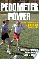 Pedometer power : using pedometers in school and community /