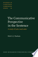 The communicative perspective in the sentence : a study of Latin word order /