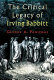 The critical legacy of Irving Babbitt : an appreciation /
