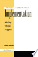 Implementation : making things happen /
