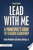 Lead with me : a principal's guide to teacher leadership /