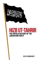 Hizb ut-Tahrir : the untold history of the Liberation Party /