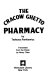 The Cracow Ghetto pharmacy /