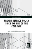 French defence policy since the end of the Cold War /