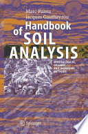 Handbook of soil analysis : mineralogical, organic and inorganic methods /
