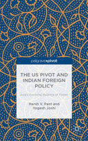 The U.S. pivot and Indian foreign policy : Asia's evolving balance of power /