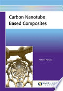 Carbon nanotube based composites : processing, properties, modelling and application /