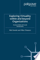 Exploring Virtuality Within and beyond Organizations : Social, Global and Local Dimensions /