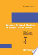 Seismic Ground Motion in Large Urban Areas /