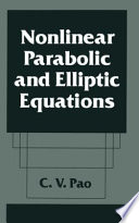 Nonlinear parabolic and elliptic equations /
