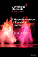 A huge revolution of theatrical commerce : Walter Mocchi and the Italian musical theatre business in South America /