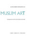 Islam and Muslim art /