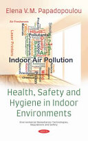 Healthy, safety and hygiene in indoor environments /