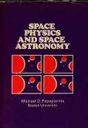 Space physics and space astronomy /