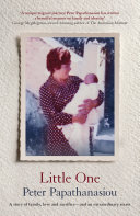 Little one : a story of family, love and sacrifice, and an extraordinary secret /