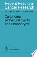 Carcinoma of the Oral Cavity and Oropharynx /