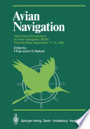 Avian Navigation : International Symposium on Avian Navigation (ISAN) held at Tirrenia (Pisa), September 11-14, 1981 /