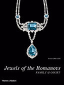 Jewels of the Romanovs : family & court /