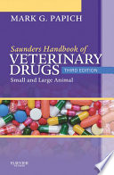 Saunders handbook of veterinary drugs : small and large animal /