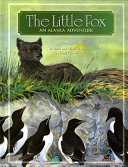 The little fox : an Alaska adventure /