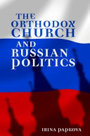 The Orthodox Church and Russian politics /