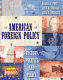 American foreign policy : history, politics, and policy /
