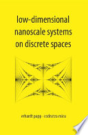 Low-dimensional nanoscale systems on discrete spaces /