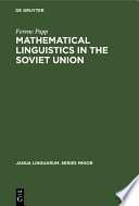 Mathematical linguistics in the Soviet Union /