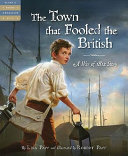 The town that fooled the British : a War of 1812 story /