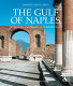 The gulf of Naples : archaeology and history of an ancient land /