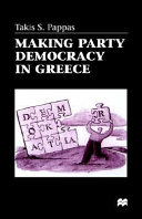 Making party democracy in Greece /